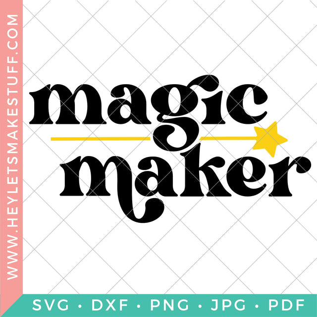 Magic Maker SVG Hey Let's Make Stuff 