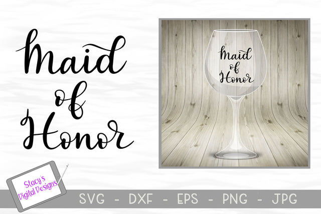 Maid of Honor SVG - Bridal / Wedding SVG File - handlettered SVG Stacy's Digital Designs 