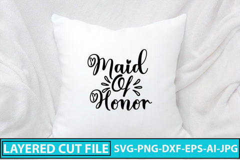 Maid Of Honor SVG Cut File SVG Syaman 