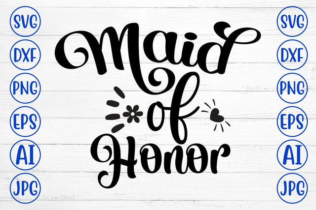 Maid of Honor SVG Cut File SVG Syaman 