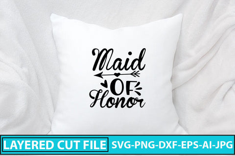 Maid of Honor SVG Cut File SVG Syaman 