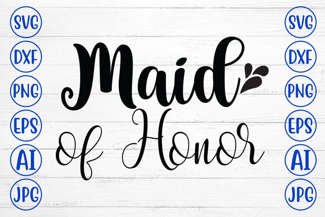 Maid of Honor SVG Cut File SVG Syaman 