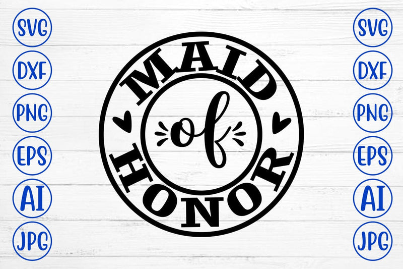 Maid of Honor SVG Cut File SVG Syaman 