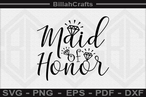 Maid Of Honor SVG File SVG BillahCrafts 