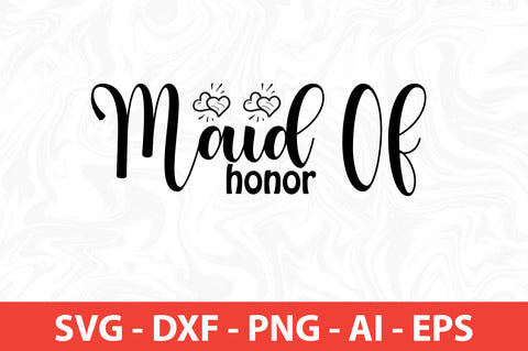 maid of honor SVG SVG nirmal108roy 
