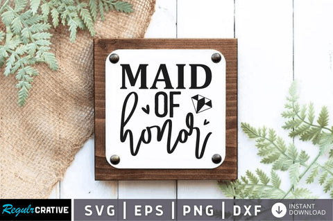 Maid of honor SVG SVG Regulrcrative 