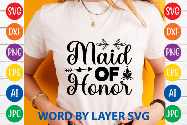 Maid Of Honor, Wedding SVG Cut File SVG Rafiqul20606 