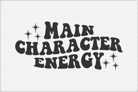 Main Character Energy, Wavy Text Svg SVG Creativeart88 
