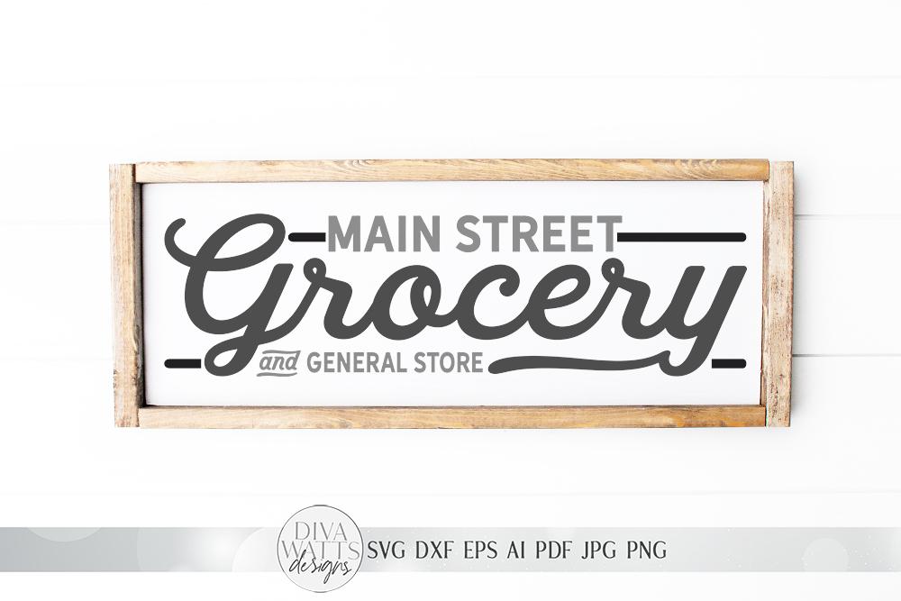 Main Street Grocery And General Store SVG | Farmhouse Sign Design | DXF ...