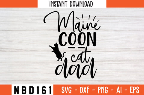 maine coon cat dad Svg Design SVG Nbd161 