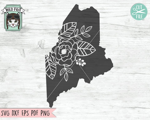 Maine State SVG File, Maine Silhouette SVG, Maine Cut File, Maine Clipart, Floral Maine SVG, State SVG, Maine Flowers SVG, State Cut Files SVG Wild Pilot 