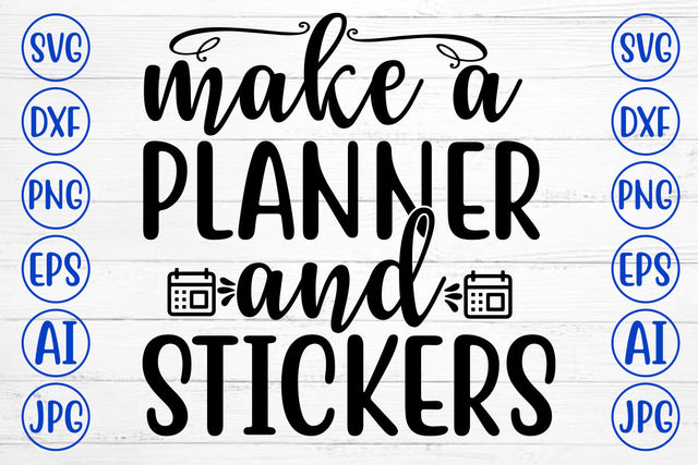 MAKE A PLANNER AND STICKERS SVG Cut File SVG Syaman 
