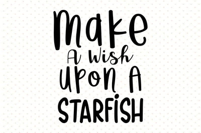 Make A Wish Upon A Starfish SVG orpitasn 