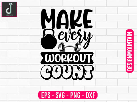 Make every workout count Svg design SVG Alihossainbd 