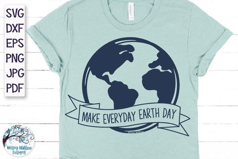 Make Everyday Earth Day SVG SVG Wispy Willow Designs 