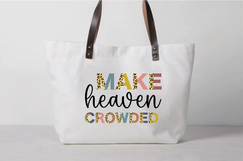 Make Heaven Crowded Sublimation Creativeart88 