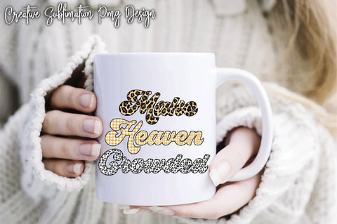 Make Heaven Crowded Sublimation Creativeart88 