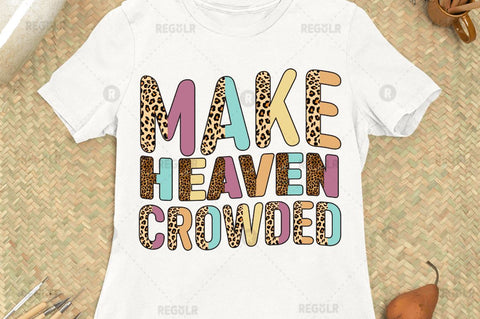 Make heaven crowded Sublimation Design Sublimation Regulrcrative 