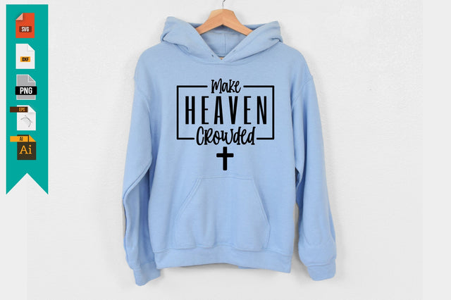 Make Heaven Crowded SVG Craftlabsvg24 