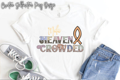 Make Heaven Crowded SVG Creativeart88 