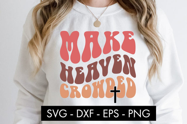 Make Heaven Crowded SVG Cut File PNG SVG Freeling Design House 
