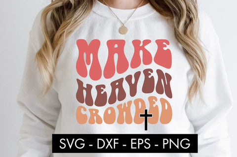 Make Heaven Crowded SVG Cut File PNG SVG Freeling Design House 
