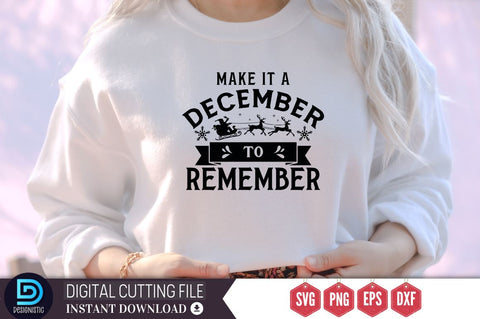Make it a december to remember SVG, Make it a december to remember SVG DESIGNISTIC 