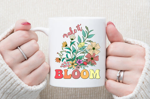 Make It Blooms PNG Sublimation Sublimation designartist 
