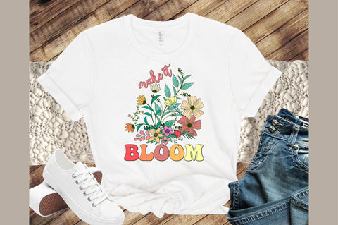 Make It Blooms PNG Sublimation Sublimation designartist 