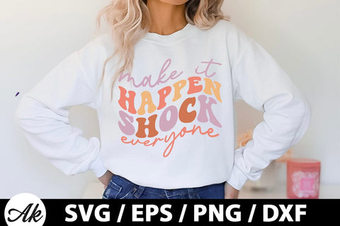 Make it happen shock everyone Retro SVG SVG akazaddesign 
