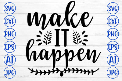 Make It Happen SVG Cut File SVG Syaman 
