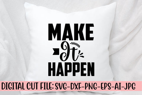 Make It Happen SVG Cut File SVG Syaman 