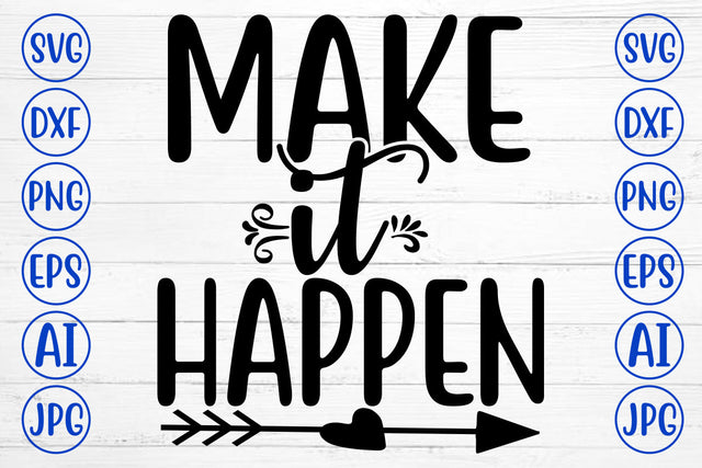 Make It Happen SVG Cut File SVG Syaman 