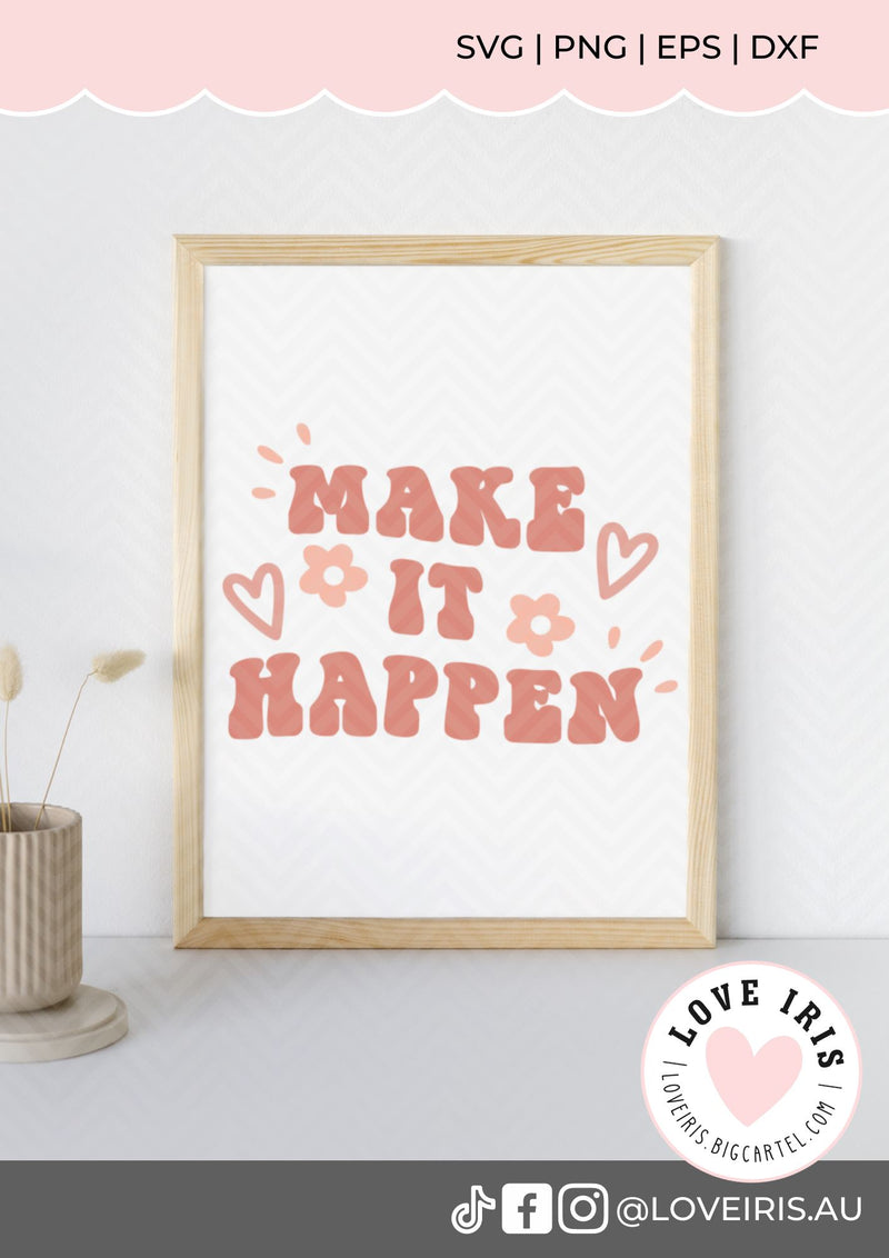 Make It Happen SVG Love Iris Au 