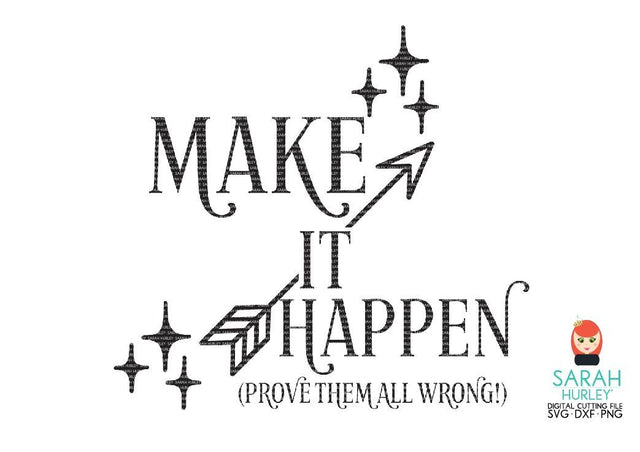 Make It Happen SVG Sarah Hurley 