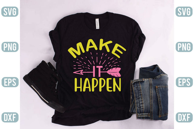 Make It Happen SVG SVG Creativeart88 