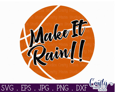 Make It Rain Svg - Basketball Svg SVG Crafty Mama Studios 