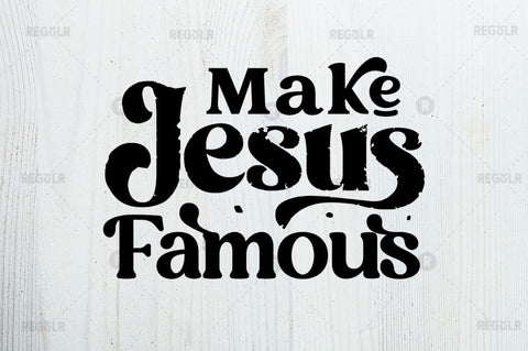 Make jesus famous SVG SVG Regulrcrative 