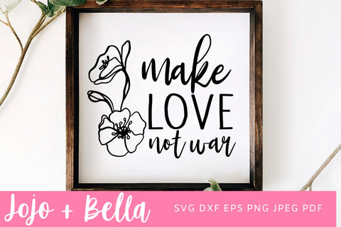 Make Love Not War SVG PNG PDF, Peace Support Svg SVG Jojo&Bella 
