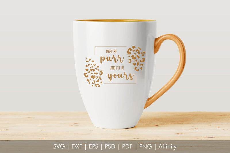 Make me purr and I'll be yours SVG Romantic Quote SVG Arts By Naty 
