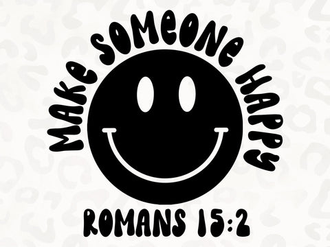 Make Someone Happy SVG | Scripture SVG | PNG | DXF SVG Toteally SVG 