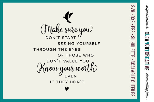 Make sure you Know Your Worth - Inspirational Quote - SVG design SVG CleanCutCreative 