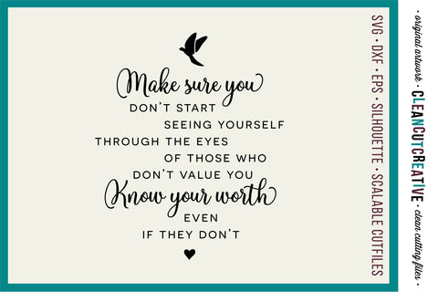 Make sure you Know Your Worth - Inspirational Quote - SVG design SVG CleanCutCreative 
