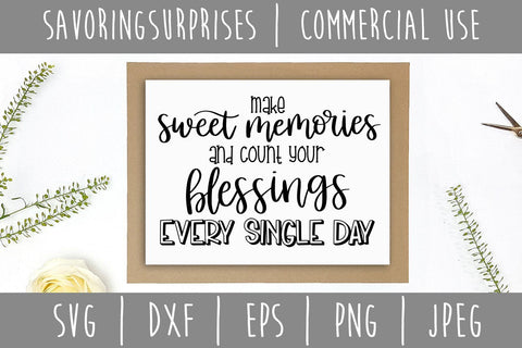 Make Sweet Memories and Count Your Blessings SVG SavoringSurprises 