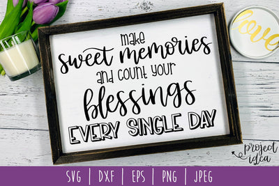 Make Sweet Memories and Count Your Blessings SVG SavoringSurprises 