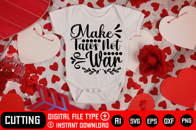Make Tacos Not War SVG CraftlabSvg29 