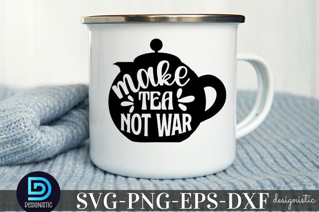 make tea, not war, Kitchen Monogram SVG SVG DESIGNISTIC 