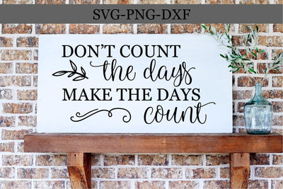 Make The Days Count SVG-Farmhouse Quote SVG SVG Ikonart Design Shop 