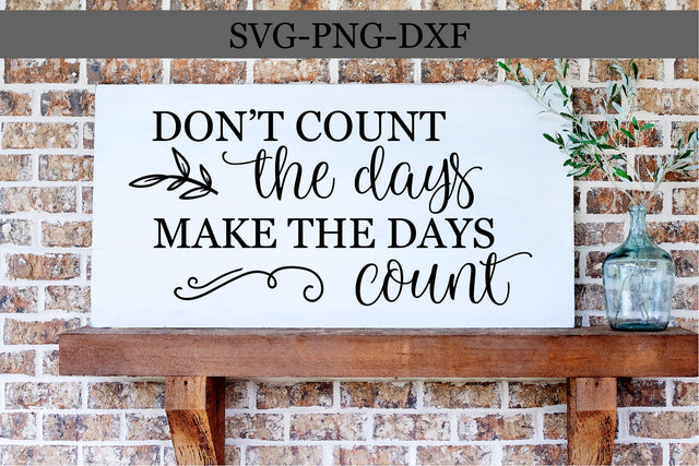 Make The Days Count SVG-Farmhouse Quote SVG SVG Linden Valley Designs 
