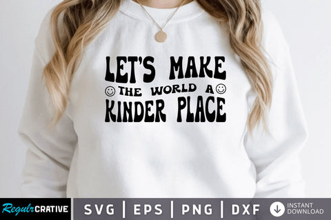 Make the world a kinder place SVG SVG Regulrcrative 